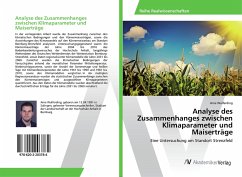 Analyse des Zusammenhanges zwischen Klimaparameter und Maiserträge - Wulferding, Arne