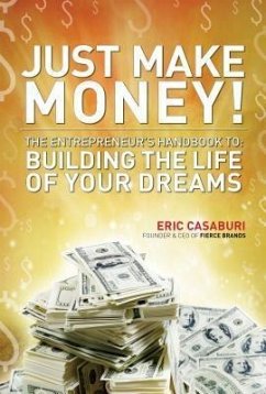 Just Make Money! (eBook, ePUB) - Casaburi, Eric