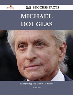 Michael Douglas 152 Success Facts - Everything you need to know about Michael Douglas (eBook, ePUB)