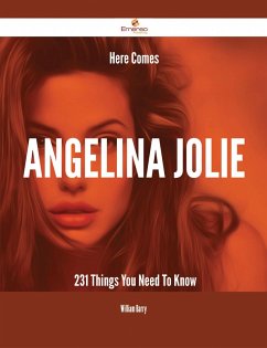 Cover Here Comes Angelina Jolie - 231 Things You Need To Know (eBook, ePUB)