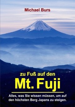 Zu Fuß auf den Mt. Fuji - Burs, Michael