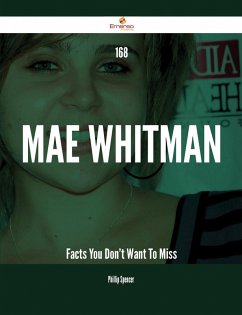 168 Mae Whitman Facts You Don't Want To Miss (eBook, ePUB)
