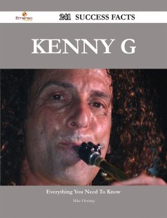 Kenny G 241 Success Facts - Everything you need to know about Kenny G (eBook, ePUB) Kenny G 241 Success Facts - Everything you need to know about Kenny G (eBook, ePUB)