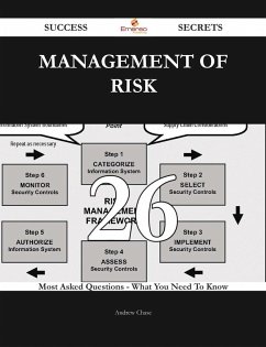 Management of Risk 26 Success Secrets - 26 Most Asked Questions On Management of Risk - What You Need To Know (eBook, ePUB)