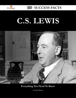 C.S. Lewis 199 Success Facts - Everything you need to know about C.S. Lewis (eBook, ePUB)