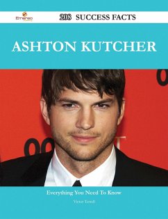 Ashton Kutcher 208 Success Facts - Everything you need to know about Ashton Kutcher (eBook, ePUB) - Terrell, Victor