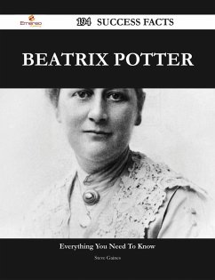 Beatrix Potter 194 Success Facts - Everything you need to know about Beatrix Potter (eBook, ePUB)