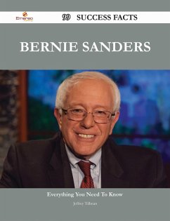 Bernie Sanders 99 Success Facts - Everything you need to know about Bernie Sanders (eBook, ePUB)