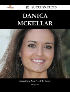 Danica McKellar 56 Success Facts - Everything you need to know about Danica McKellar (eBook, ePUB)
