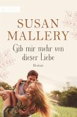 Gib mir mehr von dieser Liebe (eBook, ePUB)