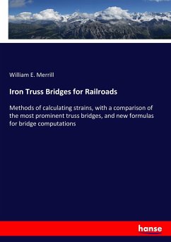 Iron Truss Bridges for Railroads - Merrill, William E.
