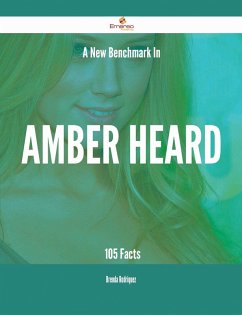 Cover A New Benchmark In Amber Heard - 105 Facts (eBook, ePUB)