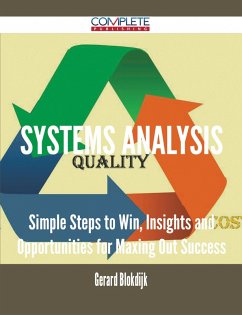 Systems Analysis - Simple Steps to Win, Insights and Opportunities for Maxing Out Success (eBook, ePUB) Systems Analysis - Simple Steps to Win, Insights and Opportunities for Maxing Out Success (eBook, ePUB)