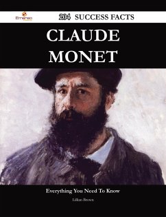 Claude Monet 204 Success Facts - Everything you need to know about Claude Monet (eBook, ePUB) - Brown, Lillian