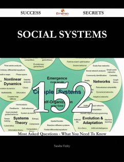 social systems 152 Success Secrets - 152 Most Asked Questions On social systems - What You Need To Know (eBook, ePUB)