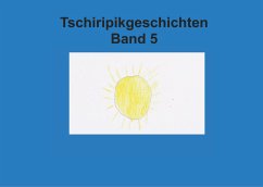 Band 5 Tschiripikgeschichten - Leonhardt-Huober, Heike
