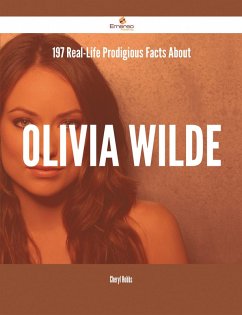 197 Real-Life Prodigious Facts About Olivia Wilde (eBook, ePUB) - Hobbs, Cheryl