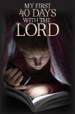 My First 40 Days with the Lord (eBook, ePUB) My First 40 Days with the Lord (eBook, ePUB)