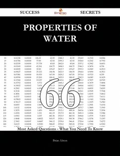 Properties of water 66 Success Secrets - 66 Most Asked Questions On Properties of water - What You Need To Know (eBook, ePUB)