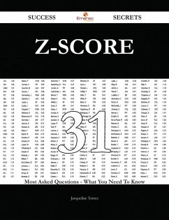 Z-Score 31 Success Secrets - 31 Most Asked Questions On Z-Score - What You Need To Know (eBook, ePUB)