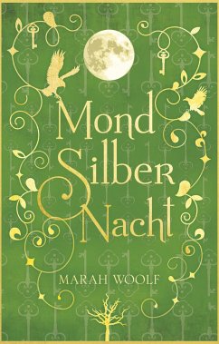 MondSilberNacht / MondLichtSaga Bd.4 - Woolf, Marah