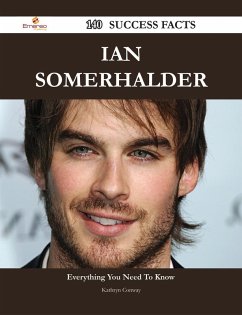 Ian Somerhalder 140 Success Facts - Everything you need to know about Ian Somerhalder (eBook, ePUB)