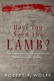 Have You Seen the Lamb? (eBook, ePUB) Have You Seen the Lamb? (eBook, ePUB)