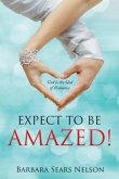 Expect To Be Amazed! (eBook, ePUB)