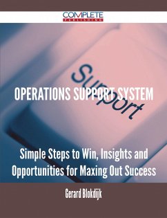 Operations Support System - Simple Steps to Win, Insights and Opportunities for Maxing Out Success (eBook, ePUB)