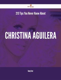 Cover 213 Tips You Never Knew About Christina Aguilera (eBook, ePUB)