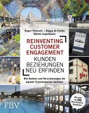 Reinventing Customer Engagement - Kundenbeziehungen neu erfinden (eBook, ePUB)