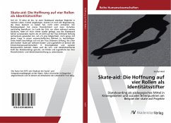 Skate-aid: Die Hoffnung auf vier Rollen als Identitätsstifter