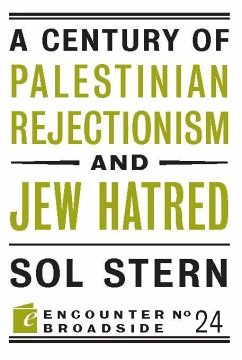 Cover A Century of Palestinian Rejectionism and Jew Hatred (eBook, ePUB)