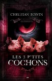 Les contes interdits - Les 3 p'tits cochons (eBook, ePUB) Les contes interdits - Les 3 p'tits cochons (eBook, ePUB)
