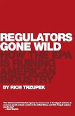Regulators Gone Wild (eBook, ePUB Enhanced)