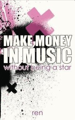 Make Money in Music Without Being a Star (eBook, ePUB) - Ren