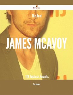 The Real James McAvoy - 178 Success Secrets (eBook, ePUB)