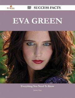 Eva Green 99 Success Facts - Everything you need to know about Eva Green (eBook, ePUB)