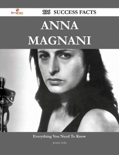 Anna Magnani 136 Success Facts - Everything you need to know about Anna Magnani (eBook, ePUB)