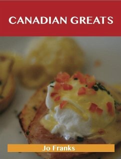 Canadian Greats: Delicious Canadian Recipes, The Top 93 Canadian Recipes (eBook, ePUB)