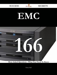 EMC 166 Success Secrets - 166 Most Asked Questions On EMC - What You Need To Know (eBook, ePUB)