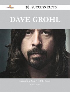 Dave Grohl 34 Success Facts - Everything you need to know about Dave Grohl (eBook, ePUB)