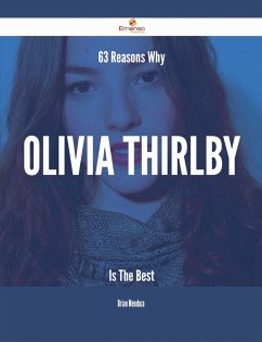 63 Reasons Why Olivia Thirlby Is The Best (eBook, ePUB)