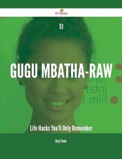 51 Gugu Mbatha-Raw Life Hacks You'll Only Remember (eBook, ePUB)