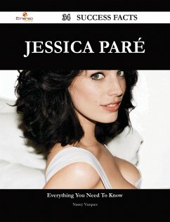 Jessica Paré 34 Success Facts - Everything you need to know about Jessica Paré (eBook, ePUB)