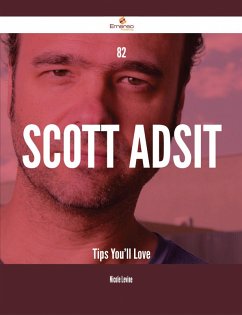 82 Scott Adsit Tips You'll Love (eBook, ePUB)