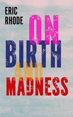 Cover On Birth and Madness (eBook, ePUB)