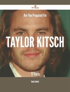 Cover Are You Prepared For Taylor Kitsch - 77 Facts (eBook, ePUB)