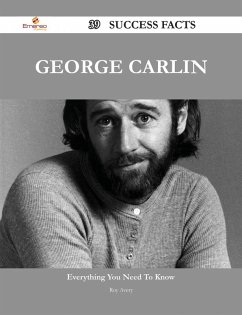 George Carlin 39 Success Facts - Everything you need to know about George Carlin (eBook, ePUB)