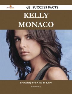 Kelly Monaco 44 Success Facts - Everything you need to know about Kelly Monaco (eBook, ePUB)